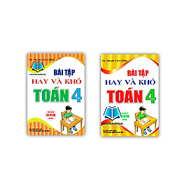 Sách - Combo Bài Tập Hay Và Khó Toán 4 - Tập 1 + 2 (Dùng Chung Cho Các Bộ SGK Hiện Hành)