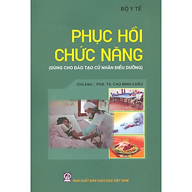 [Download Sách] Phục Hồi Chức Năng (Dùng Cho Đào Tạo Cử Nhân Điều Dưỡng)