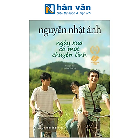 Ngày Xưa Có Một Chuyện Tình - Nguyễn Nhật Ánh - Khổ Nhỏ - Bìa Phim