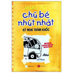 Nhật Ký Chú Bé Nhút Nhát - Tập 9: Kỳ Nghỉ Thảm Khốc