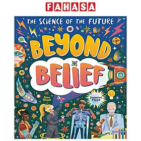 Sách ngoại văn: The Science Of The Future - Beyond Belief