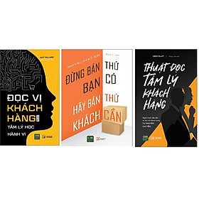 Combo 3 cuốn sách đọc tâm lý khách hàng+ Hãy Bán Thứ Khách Cần+ Đọc vị khách hàng bằng tâm lý học