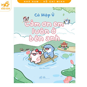 Cảm ơn em luôn ở bên anh (Nhã Nam HCM)