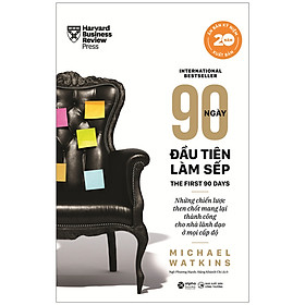 Tủ Sách Hay Dành Cho Những Nhà Quản Lý: 90 Ngày Đầu Tiên Làm Sếp (Tái Bản); Tặng Kèm BookMark