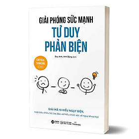 Trạm Đọc | Giải Phóng Sức Mạnh Tư Duy Phản Biện