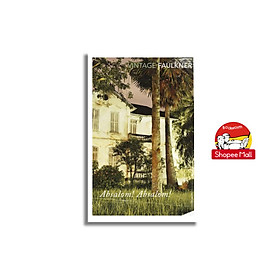 Sách - Absalom, Absalom! by William Faulkner - Sách Văn Học Kinh Điển, Nobel văn học Tiếng Anh
