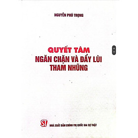 Quyết tâm ngăn chặn và đẩy lùi tham nhũng (bản in 2019) - Thâm Tâm