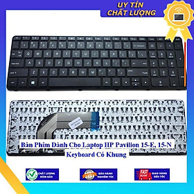 Mua Bàn Phím dùng cho Laptop HP Pavilion 15-E 15-N Keyboard Có Khung  - Hàng Nhập Khẩu New Seal