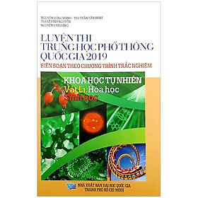 Luyện Thi Trung Học Phổ Thông Quốc Gia 2019 - Khoa Học Tự Nhiên