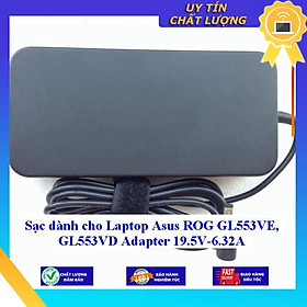 Sạc dùng cho Laptop Asus ROG GL553VE GL553VD Adapter 19.5V-6.32A - Hàng Nhập Khẩu New Seal