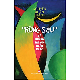 Sách - Rừng Sâu Và Những Truyện Ngắn Khác - NXB Phụ Nữ