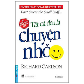 Tất Cả Đều Là Chuyện Nhỏ (Khổ Nhỏ) - Tái Bản 2020