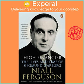 Sách - High Financier - The Lives and Time of Siegmund Warburg by Niall Ferguson (UK edition, paperback)