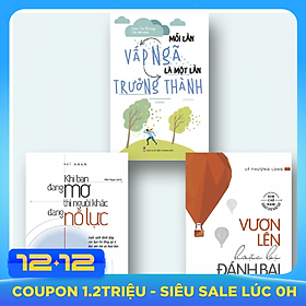 Combo 3 cuốn nhất định phải đọc : Khi Bạn Đang Mơ Thì Người Khác Đang Nỗ Lực + Mỗi Lần Vấp Ngã Là Một Lần Trưởng Thành +Vươn Lên Hoặc Bị Đánh Bại ( Tặng kem Bookmark Phương Đông books )