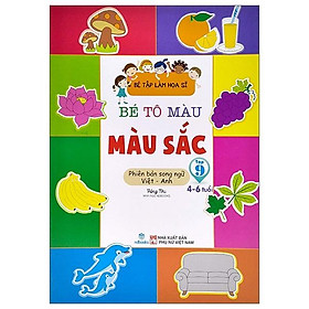Bé Tập Làm Họa Sĩ - Bé Tô Màu - Tập 9 - Bé Tập Tô Màu Sắc (Việt - Anh)
