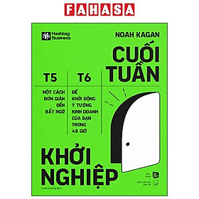 Sách - Cuối Tuần Khởi Nghiệp - Một Cách Đơn Giản Đến Bất Ngờ Để Khởi Động Ý Tưởng Kinh Doanh Của Bạn Trong 48 Giờ