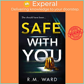Sách - Safe With You by R.M. Ward (UK edition, paperback)