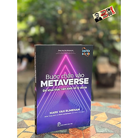 BƯỚC CHÂN VÀO METAVERSE - ĐỂ KHAI THÁC NỀN KINH TẾ TỶ ĐÔ-LA - Mark Van Rijmenam - Đinh Tùng Anh và nhóm Lexisprouts (ĐH RMIT VN) dịch - Nhà xuất bản Trẻ.