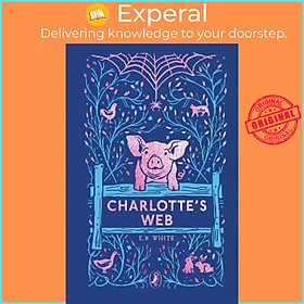 Sách - Charlotte's Web : 70th Anniversary Edition by E. B. White,Garth Williams (UK edition, hardcover)