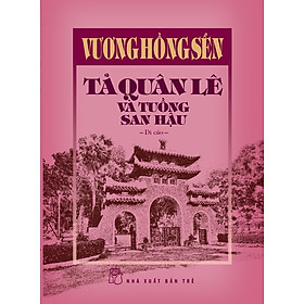 Sách Vương Hồng Sển - Tả Quân Lê Và Tuồng San Hậu - Di Cảo (Bìa Cứng)