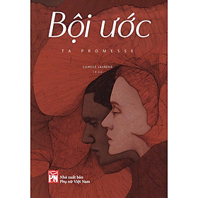 Sách - Bội Ước - Camille Laurens