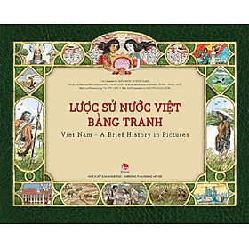 [Download Sách] Sách - Lược sử nước Việt bằng tranh Việt Nam - A Brief history in pictures