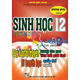 Download sách SÁCH - Phương Pháp Giải Sinh Học 12 Các Phần Quy Luật Di Truyền Tương Tác Gen Liên Kết Giới Tính Di Truyền Học Quần Thể, Di Truyền Học Quần Thể Người