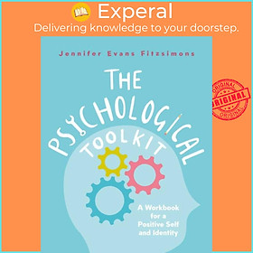 Sách - The Psychological Toolkit - A Workbook for a Positive Self a by Jennifer Evans Fitzsimons (UK edition, paperback)