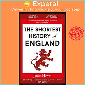 Sách - The Shortest History of England by James Hawes (UK edition, paperback)