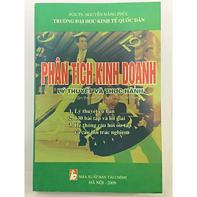 Phân Tích Kinh Doanh Lý Thuyết Và Thực Hành - Nguyễn Năng Phúc - NXB Tài Chính - Minh Đức - Minh Thùy