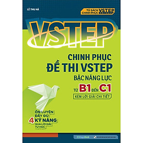 Vstep - chinh phục đề thi vstep bậc năng lực từ b1 đến c1