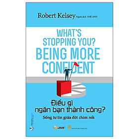 Điều Gì Ngăn Bạn Thành Công ? - Robert Kelsey