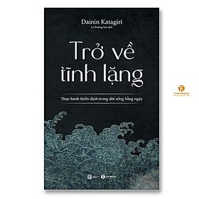 Sách - Trở Về Tĩnh Lặng - Thái Hà Books