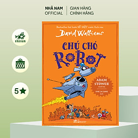 Sách - Chú chó Robot (David Walliams) (Nhã Nam Official)