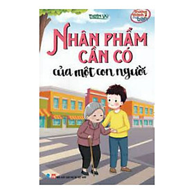 [Download Sách] Trưởng Thành Cùng Bạn - Nhân Phẩm Cần Có Của Một Con Người