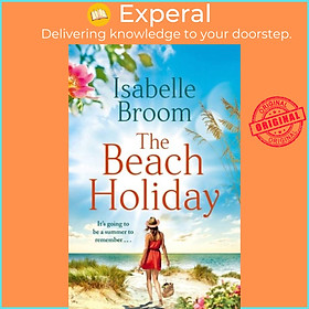 Sách - The Beach Holiday - Sunshine fills the pages! Escape to The Hamptons an by Isabelle Broom (UK edition, paperback)
