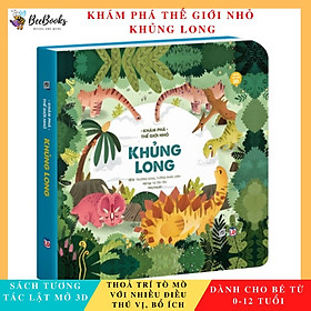 Sách - Khám phá thế giới nhỏ Khủng Long- Sách 3D tương tác lật mở cho trẻ (0-12 tuổi)- NXB Lao Động