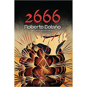 [Download Sách] Cuốn Tiểu Thuyết Lãng Mạn Hay Ngất Ngây: 2666 - Roberto Bolaño