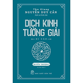 Dịch Kinh Tường Giải (Di Cảo) - Quyển Thượng