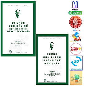 [Download Sách] Combo Những Năm Tháng Không Thể Nào Quên và Di Sản Hồ Chí Minh - Di Chúc Của Bác Hồ - Một Giáo Trình Tiếng Việt Độc Đáo ( Tặng Kèm Sổ Tay)