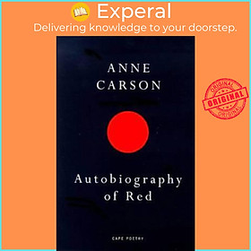 Sách - Autobiography Of Red by Anne Carson (UK edition, paperback)