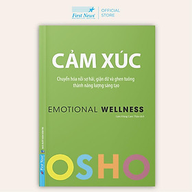 Sách OSHO Cảm Xúc - Emotional Wellness - First News