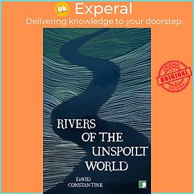 Sách - Rivers of the Unspoilt World by David Constantine (UK edition, paperback)