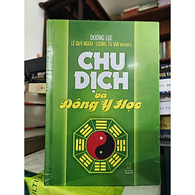 Chu Dịch Và Đông Y Học (Tái Bản)