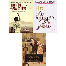 [Download Sách] Combo Người Đua Diều + Ăn, Cầu Nguyện, Yêu + Kiêu Hãnh Và Định Kiến (Bộ 3 Cuốn)