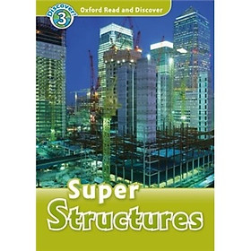 Oxford Read and Discover Level 3: Super Structures