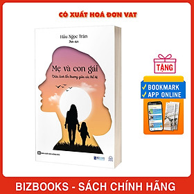 Mẹ và con gái - Chữa lành tổn thương giữa các thế hệ