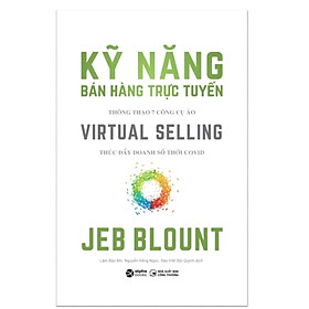 Virtual Selling – Kỹ Năng Bán Hàng Trực Tuyến