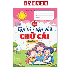 Hành Trang Cho Bé Vào Lớp 1 - Tập Tô-Tập Viết Chữ Cái - Quyển 2