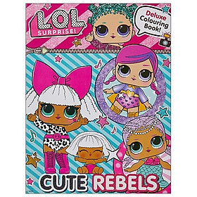 Ảnh bìa L.O.L Surprise! Cute Rebels Deluxe Colouring Book